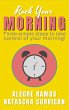 Rock Your Morning: Three Simple Steps... - Bild 1