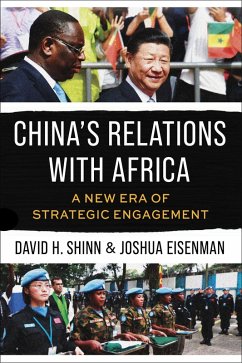 China's Relations with Africa (eBook, ePUB) - Eisenman, Joshua; Shinn, David H. China's Relations with Africa (eBook, ePUB) - Eisenman, Joshua; Shinn, David H.