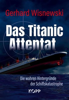 Das Titanic-Attentat (eBook, ePUB) - Wisnewski, Gerhard