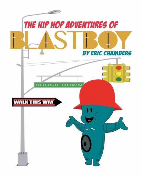 The Hip Hop Adventures Of Blastboy (eBook, ePUB)