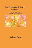 The Complete Guide to Chakras