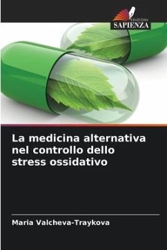 La medicina alternativa nel controllo dello stress ossidativo - Valcheva-Traykova, Maria