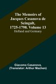 The Memoirs of Jacques Casanova de Seingalt, 1725-1798. Volume 13