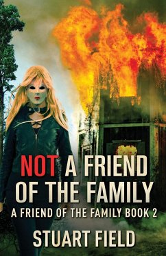 Not A Friend Of The Family - Field, Stuart