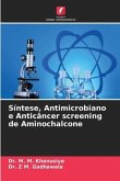 Síntese, Antimicrobiano e Anticâncer screening de Aminochalcone