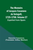 The Memoirs of Jacques Casanova de Seingalt, 1725-1798. Volume 27