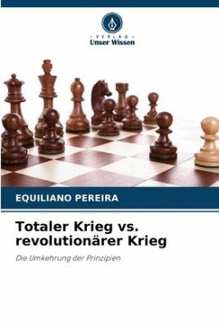 Totaler Krieg vs. revolutionärer Krieg - PEREIRA, EQUILIANO
