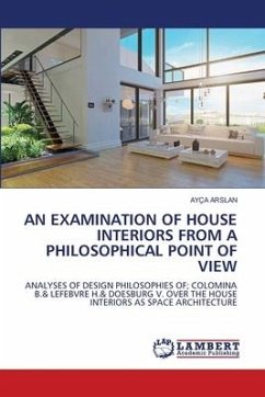 AN EXAMINATION OF HOUSE INTERIORS FROM A PHILOSOPHICAL POINT OF VIEW