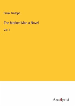 The Marked Man a Novel - Trollope, Frank