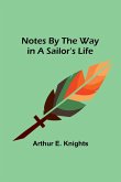 Notes By the Way in a Sailor's Life