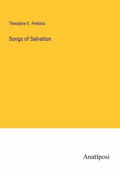 Songs of Salvation - Perkins, Theodore E.