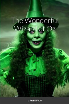 The Wonderful Wizard of Oz - Baum, L. Frank