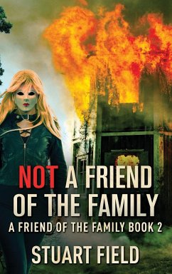 Not A Friend Of The Family - Field, Stuart