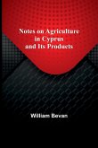 Notes on Agriculture in Cyprus and Its Products