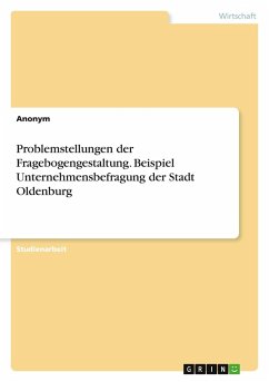 Cover Problemstellungen der Fragebogengestaltung. Beispiel Unternehmensbefragung der Stadt Oldenburg