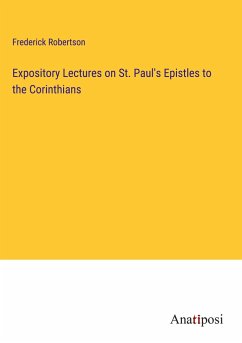 Expository Lectures on St. Paul's Epistles to the Corinthians - Robertson, Frederick