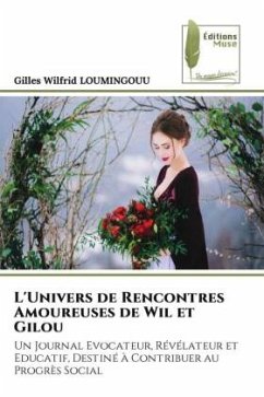 L'Univers de Rencontres Amoureuses de Wil et Gilou - LOUMINGOUU, Gilles Wilfrid