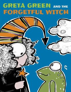 Greta Green and the Forgetful Witch - Stone, Joanne Kate