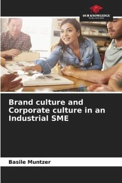 Brand culture and Corporate culture in an Industrial SME - Muntzer, Basile