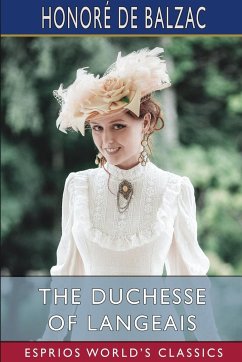 The Duchesse of Langeais (Esprios Classics) - Balzac, Honoré de