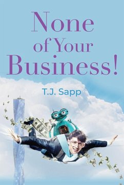 None of Your Business! - Sapp, T. J.