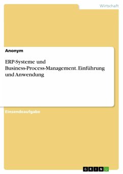 ERP-Systeme und Business-Process-Management. Einführung und Anwendung