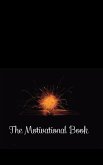 The Motivational Book: Inspiring Daily Quotes for Personal Growth and Success. Master Your Mindset