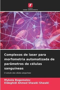 Complexos de laser para morfometria automatizada de parâmetros de células sanguíneas - BOGOMOLOV, MYKOLA;Ahmed Shawki Shawki, Eldeghidi