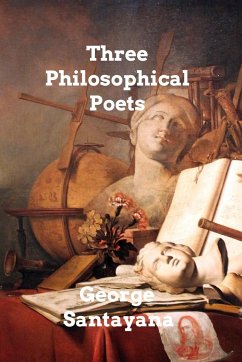 Three Philosophical Poets - Santayana, George