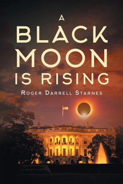 A Black Moon Is Rising - Starnes, Roger Darrell