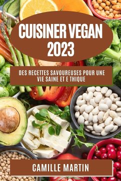 Cuisiner Vegan 2023 - Martin, Camille