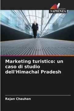 Marketing turistico: un caso di studio dell'Himachal Pradesh - Chauhan, Rajan