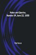 Notes and Queries, Number 34, June 22,... - Bild 1