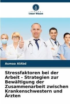 Cover Stressfaktoren bei der Arbeit - Strategien zur Bewältigung der Zusammenarbeit zwischen Krankenschwestern und Ärzten