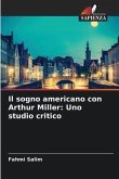 Il sogno americano con Arthur Miller: Uno studio critico