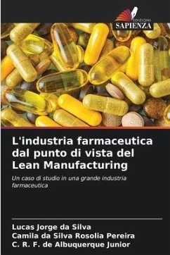L'industria farmaceutica dal punto di vista del Lean Manufacturing - da Silva, Lucas Jorge;da Silva Rosolia Pereira, Camila;de Albuquerque Junior, C. R. F.