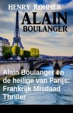 Alain Boulanger en de heilige van Parijs: Frankrijk Misdaad Thriller (eBook, ePUB)