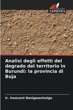 Analisi degli effetti del degrado del territorio in Burundi: la provincia di Buja - Banigwaninzigo, Ir. Innocent