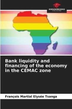 Bank liquidity and financing of the economy in the CEMAC zone - Tsanga, François Martial Elysée