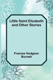 Little Saint Elizabeth and Other Stories