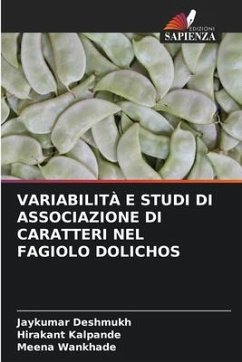 VARIABILITÀ E STUDI DI ASSOCIAZIONE DI CARATTERI NEL FAGIOLO DOLICHOS - Deshmukh, Jaykumar;Kalpande, Hirakant;Wankhade, Meena