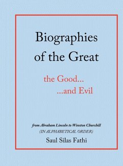 Biographies of the Great the Good...and Evil - Fathi, Saul Silas