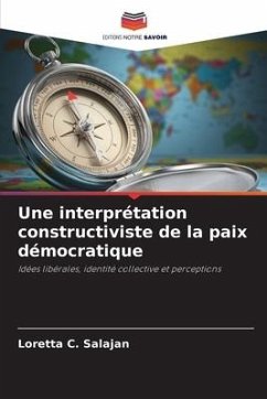 Une interprétation constructiviste de la paix démocratique - Salajan, Loretta C.