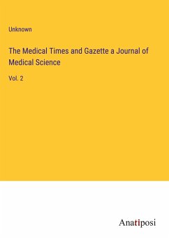 The Medical Times and Gazette a Journal of Medical Science - Unknown