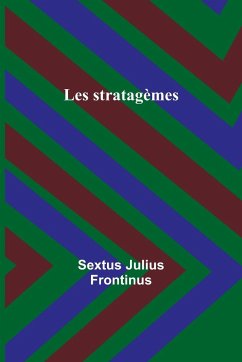 Les stratagèmes - Julius Frontinus, Sextus