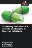 Screening fitochimico e attività antifungina di Quercus infectoria
