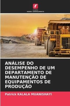 ANÁLISE DO DESEMPENHO DE UM DEPARTAMENTO DE MANUTENÇÃO DE EQUIPAMENTOS DE PRODUÇÃO - KALALA MUANISHAYI, Patrick