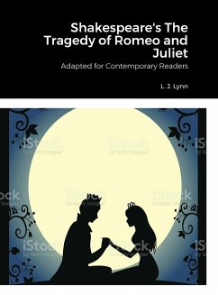 Shakespeare's The Tragedy of Romeo and Juliet, Adapted for Today by L. J. Lynn - Lynn, Larry