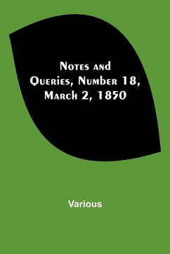 Notes and Queries, Number 18, March 2, 1850 - Various