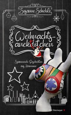 Weihnachtsanektötchen - Spannende Geschichten aus Hannover - Schieble, Susanne